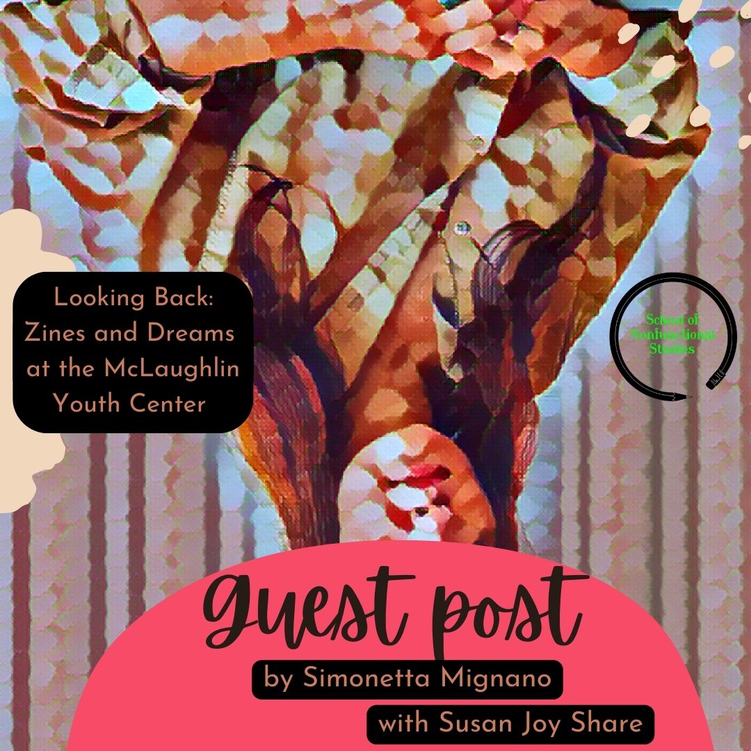 Looking Back: Guest Post –Zines and Dreams by Simonetta Mignano